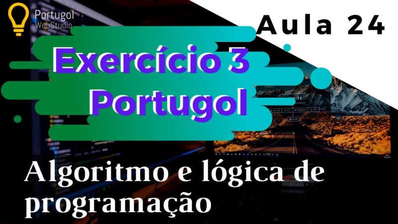 Exercício 3: Convertendo valor em reais para dólares com Portugol