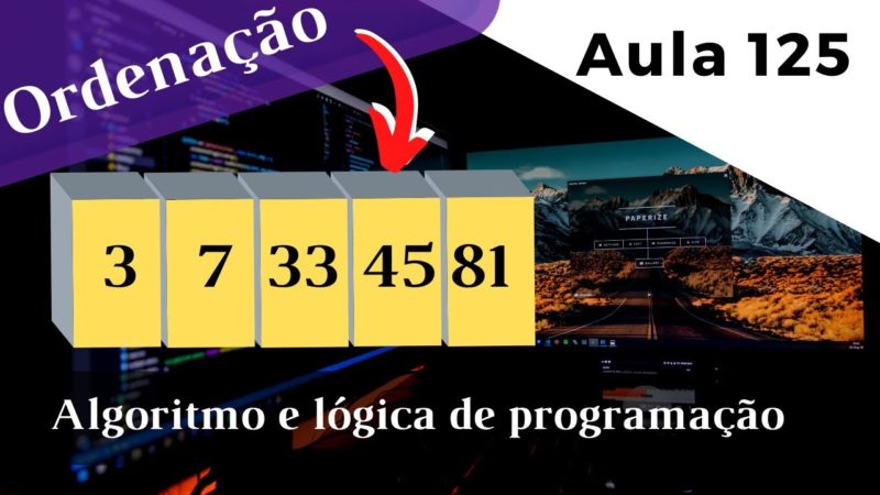 Algoritmos de ordenação - O famoso Bubble Sort